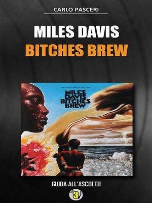 cover image of Miles Davis--Bitches Brew (Dischi da leggere)